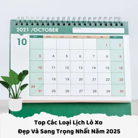 Top Các Loại Lịch Lò Xo Đẹp Và Sang Trọng Nhất Năm 2025