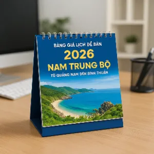 Bảng Giá Lịch Để Bàn 2026 Nam Trung Bộ – Từ Quảng Nam Đến Bình Thuận